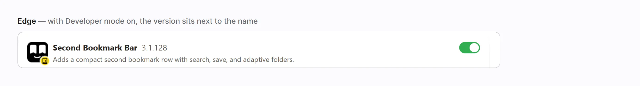 The Second Bookmark Bar card in Edge with Developer mode on, reading Second Bookmark Bar 3.1.128 next to the extension's icon, with its switch on at the right.